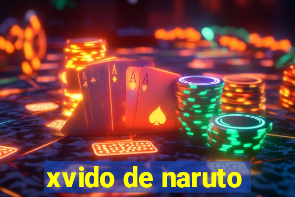 xvido de naruto